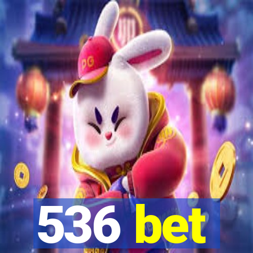 536 bet
